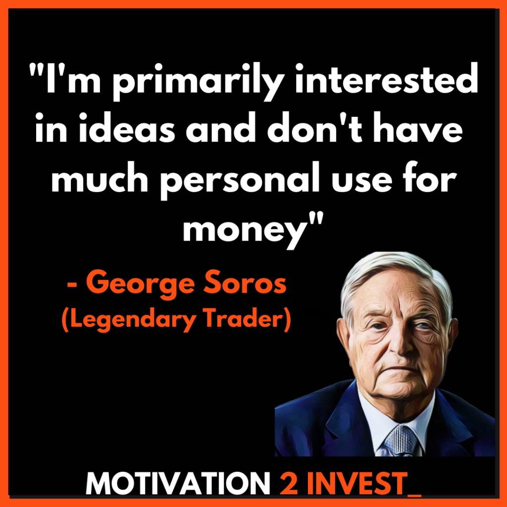 George Soros Quotes Motivation 2 invest (3). Credit: www.Motivation2invest.com/George-Soros-Quotes