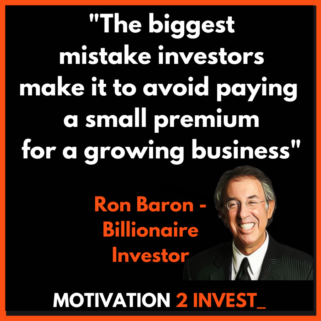 Ron Baron Growth Stock Investing Strategy & Quotes Credit: www.Motivation2invest.com/Ron-Baron