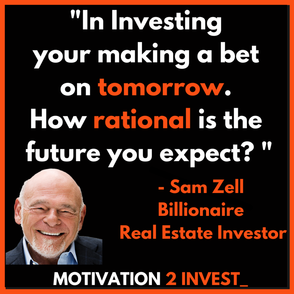 Sam Zell Quotes Investing Real (5). Credit: www.Motivation2invest.com/Sam-Zell