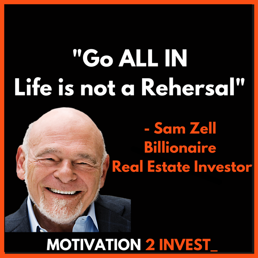 Sam Zell Quotes Investing Real (5). Credit: www.Motivation2invest.com/Sam-Zell